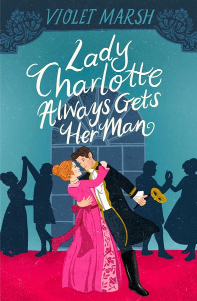 Produktbild: Lady Charlotte Always Gets Her Man