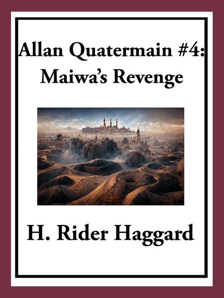 Produktbild: Allan Quatermain #4: Maiwa's Revenge or The War of the Little Hand