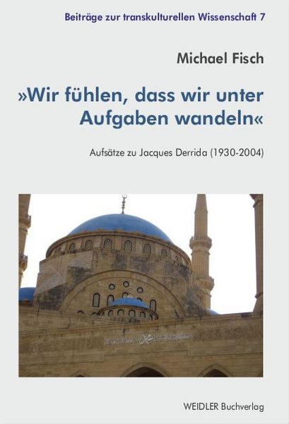 Wir fühlen, dass wir unter Aufgaben wandeln, Paperback von Michael Fisch, Weidler Buchverlag Berlin, 9783896936950
