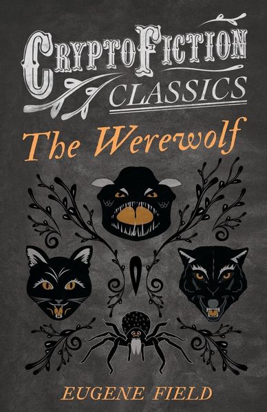 Produktbild: The Werewolf (Cryptofiction Classics - Weird Tales of Strange Creatures)