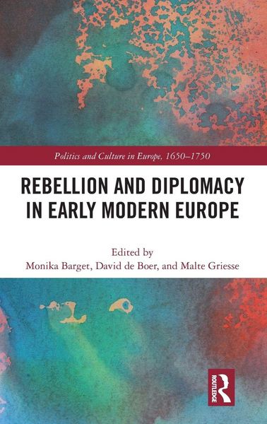 Produktbild: Rebellion and Diplomacy in Early Modern Europe