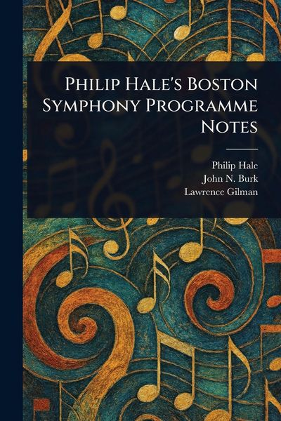 Produktbild: Philip Hale's Boston Symphony Programme Notes