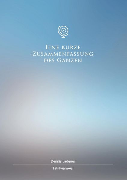 Produktbild: Eine kurze Zusammenfassung des Ganzen