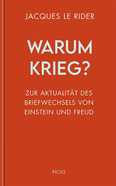 Warum Krieg?, Gebundene Ausgabe von Jacques Le Rider, Picus, 9783711730299