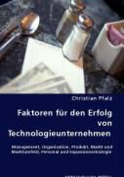 Faktoren für den Erfolg von Technologieunternehmen, Taschenbuch von Christian Pfalz, VDM, 9783836470261
