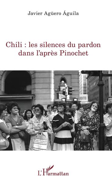 Produktbild: Chili : les silences du pardon dans l'apres Pinochet
