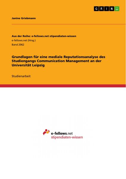 Produktbild: Grundlagen f&uuml;r eine mediale Reputationsanalyse des Studiengangs Communication Management an der Universit&auml;t Leipzig
