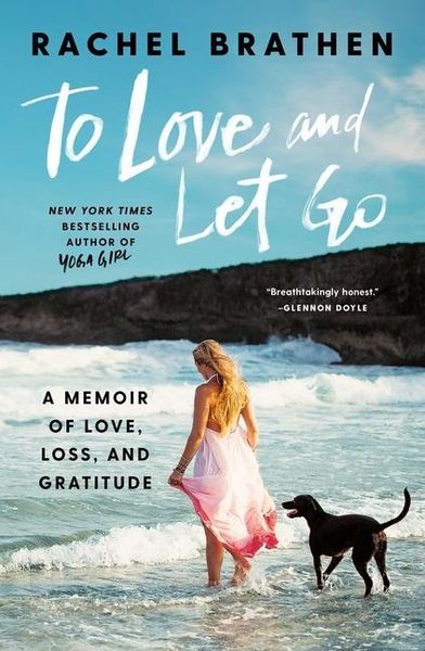 Produktbild: To Love and Let Go: A Memoir of Love, Loss, and Gratitude
