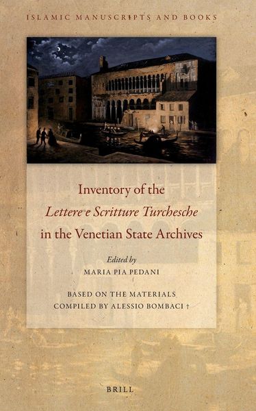 Produktbild: Inventory of the <i>Lettere e Scritture Turchesche</i> in the Venetian State Archives
