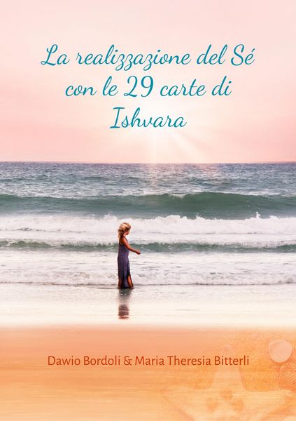 Produktbild: La realizzazione del S&eacute; con le 29 carte di Ishvara