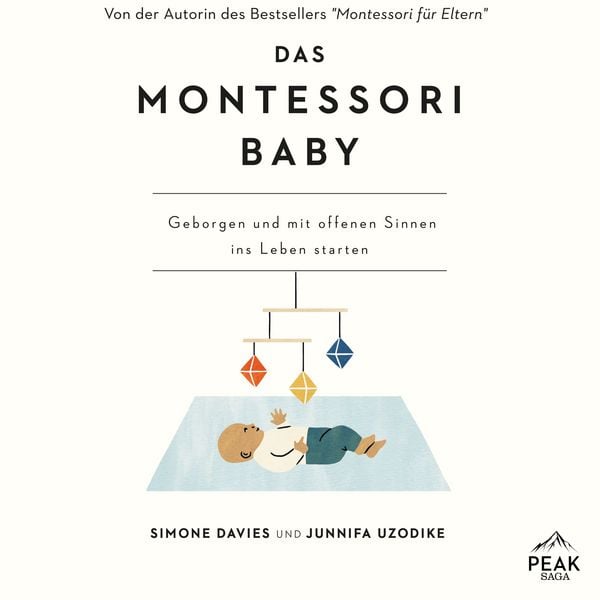Das Montessori Baby. Geborgen und mit offenen Sinnen ins Leben starten - Simone Davies , Junnifa Uzodike, Audio, 9781628615746