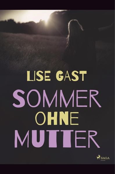 Sommer ohne Mutter, Taschenbuch von Lise Gast, BoD - Books on Demand, 9788726152739