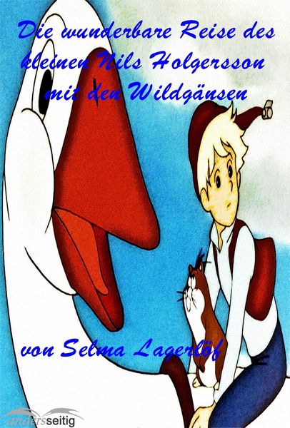 Produktbild: Die wunderbare Reise des kleinen Nils Holgersson mit den Wildg&auml;nsen