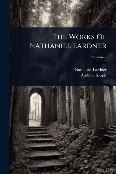 Produktbild: The Works Of Nathaniel Lardner