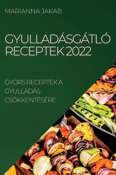 Produktbild: Gyullad&aacute;sg&aacute;tl&oacute; Receptek 2022