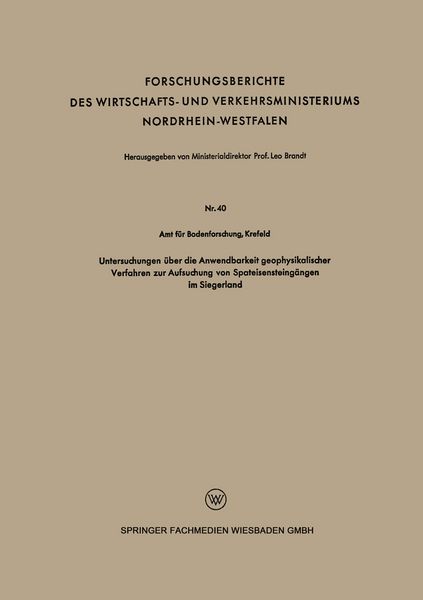 Produktbild: Untersuchungen &uuml;ber die Anwendbarkeit geophysikalischer Verfahren zur Aufsuchung von Spateisensteing&auml;ngen im Siegerland