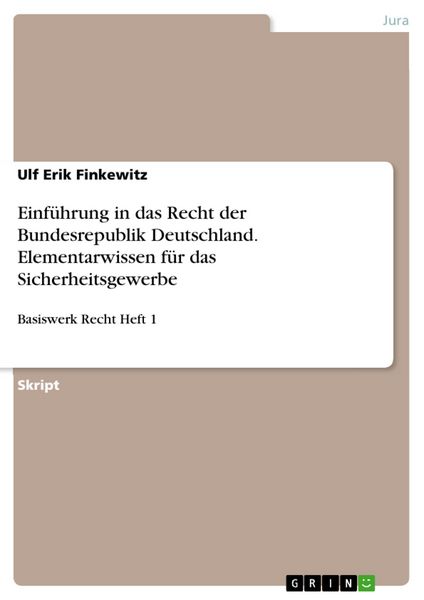 Produktbild: Einf&uuml;hrung in das Recht der Bundesrepublik Deutschland. Elementarwissen f&uuml;r das Sicherheitsgewerbe