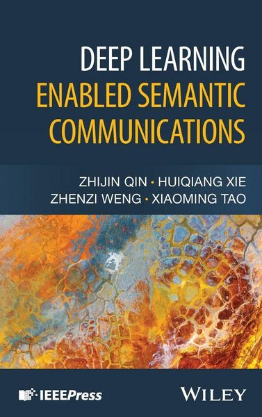 Produktbild: Deep Learning Enabled Semantic Communications