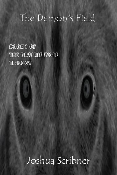Produktbild: Demon's Field: Book 1 of the Prairie Wolf Trilogy