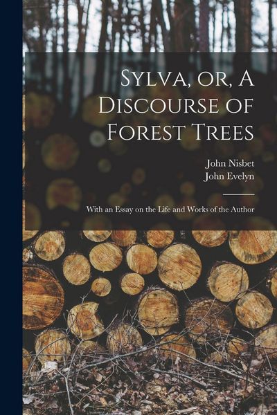 Produktbild: Sylva, or, A Discourse of Forest Trees