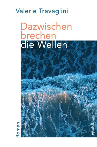 Produktbild: Dazwischen brechen die Wellen