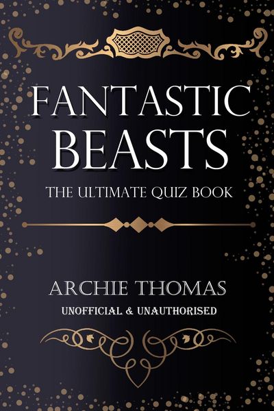 Produktbild: Fantastic Beasts - The Ultimate Quiz Book