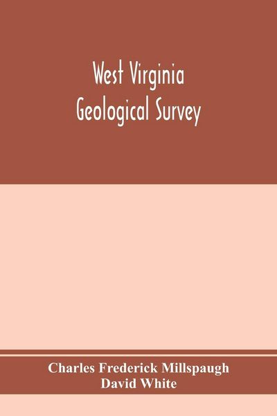 Produktbild: West Virginia Geological Survey. Part I. The living flora of West Virginia. Part II. The Fossil Flora of West Virginia.