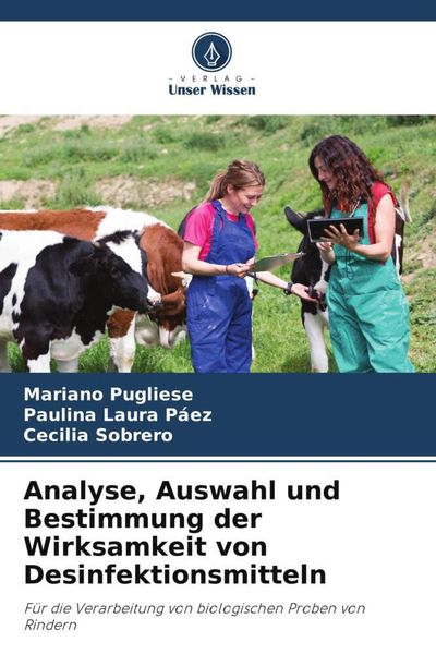Analyse, Auswahl und Bestimmung der Wirksamkeit von Desinfektionsmitteln, Taschenbuch von Mariano Pugliese , Paulina Laura Páez , Cecilia Sobrero,