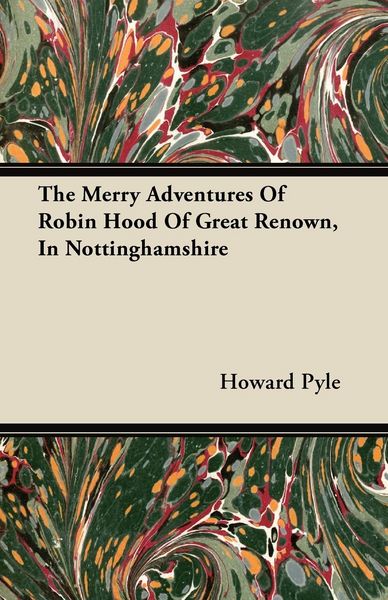 Produktbild: The Merry Adventures of Robin Hood of Great Renown, in Nottinghamshire