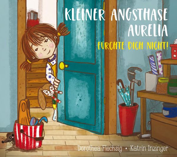 Produktbild: Kleiner Angsthase Aurelia. F&uuml;rchte dich nicht!