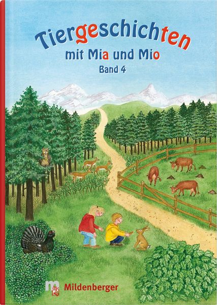 Tiergeschichten mit Mia und Mio - Band 4, Gebundene Ausgabe von Bettina Erdmann, Mildenberger Verlag GmbH, 978-3-619-14404-4