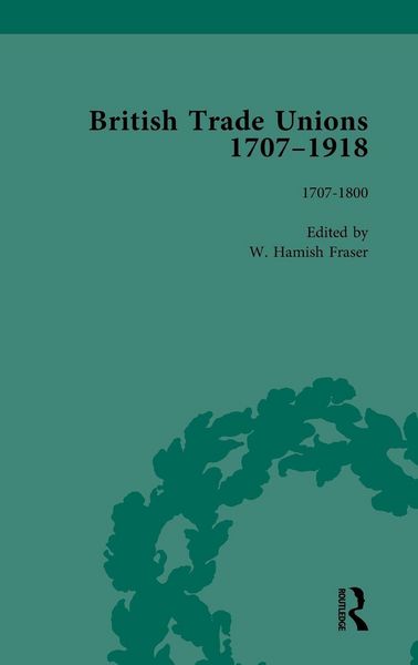 Produktbild: British Trade Unions, 1707-1918, Part I, Volume 1