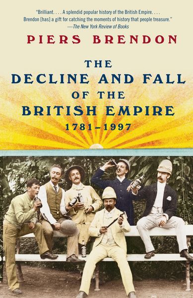Produktbild: The Decline and Fall of the British Empire, 1781-1997