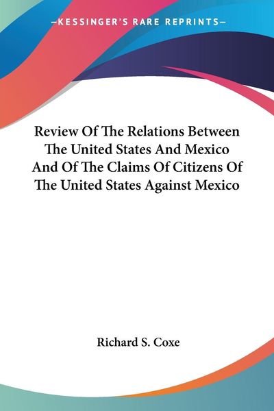Produktbild: Coxe, R: Review Of The Relations Between The United States A