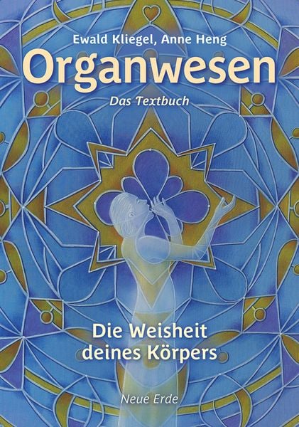 Organwesen, Taschenbuch von Ewald Kliegel, Neue Erde, 9783890608761