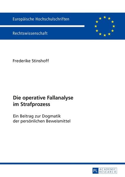 Die operative Fallanalyse im Strafprozess, Taschenbuch von Frederike Stinshoff, Peter Lang GmbH, Internationaler Verlag der Wissenschaften,