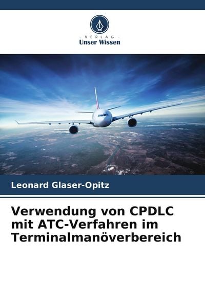 Produktbild: Verwendung von CPDLC mit ATC-Verfahren im Terminalman&ouml;verbereich