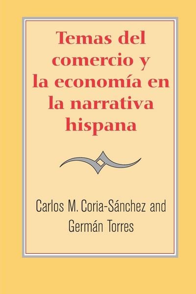 Produktbild: Temas del Comercio Y La Econom&iacute;a En La Narrativa Hispana