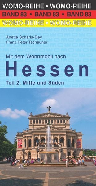 Mit dem Wohnmobil nach Hessen, Paperback von Anette Scharla-Dey,Franz Peter Tschauner, Womo, 978-3-86903-831-5