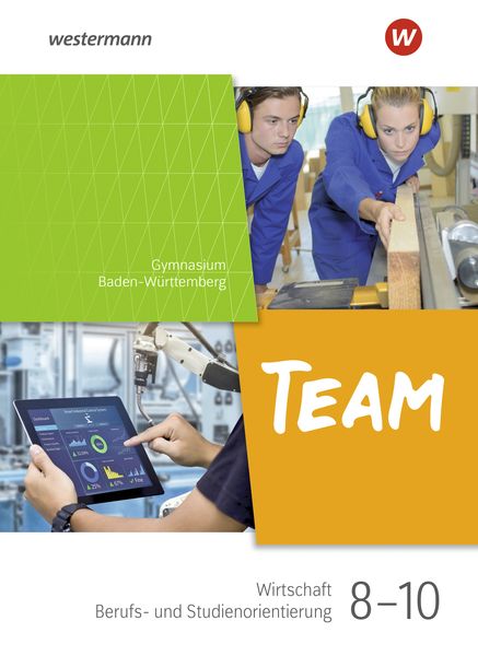 Produktbild: TEAM - Arbeitsbuch f&uuml;r Wirtschaft/Berufs- und Studienorientierung an Gymnasien in Baden-W&uuml;rttemberg - Ausgabe 2024