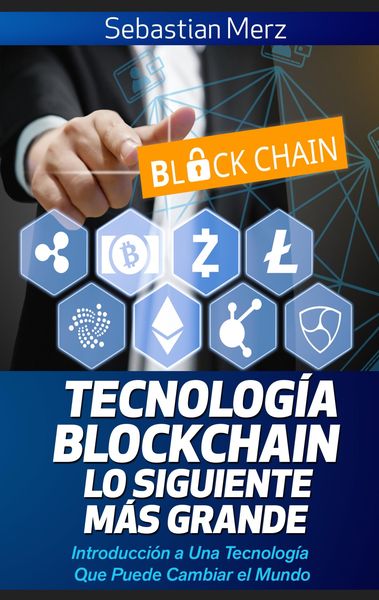 Produktbild: Tecnolog&iacute;a Blockchain - Lo Siguiente M&aacute;s Grande