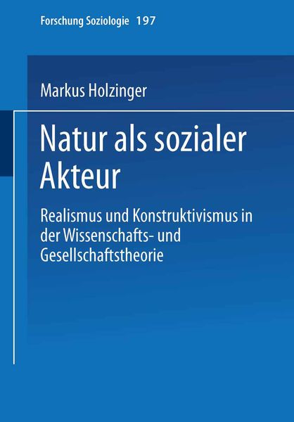 Natur als sozialer Akteur, Taschenbuch von Markus Holzinger, VS Verlag für Sozialwissenschaften, 9783810040893