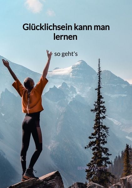 Produktbild: Glücklichsein kann man lernen - so geht's