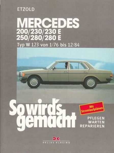 Mercedes 200 / 230 / 230 E / 250 / 280 / 280 E, Taschenbuch von Rüdiger Etzold, Delius Klasing, 978-3-7688-0558-2