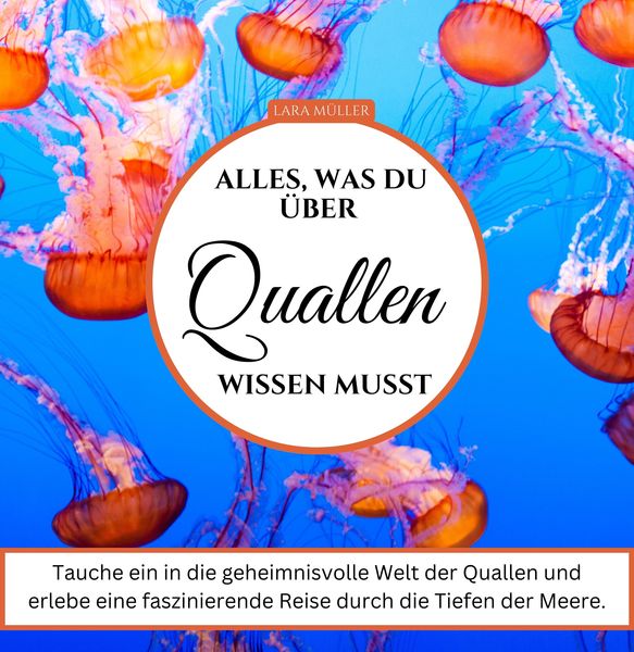 Produktbild: Alles, was du &uuml;ber Quallen wissen musst