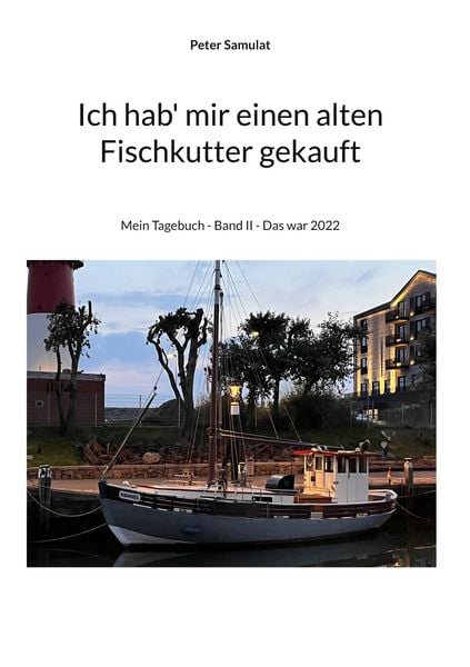 Produktbild: Ich hab mir einen alten Fischkutter gekauft