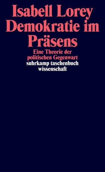 Demokratie im Präsens, Taschenbuch von Isabell Lorey, Suhrkamp, 9783518299272