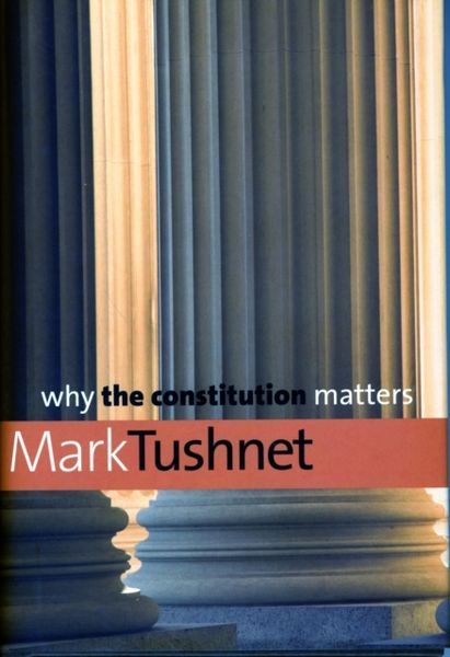 Produktbild: Tushnet, M: Why the Constitution Matters