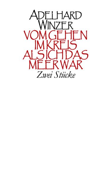 Vom Gehen im Kreis - Als ich das Meer war, Taschenbuch von Adelhard Winzer, BoD – Books on Demand, 9783755760085