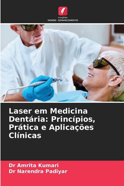 Produktbild: Laser em Medicina Dent&aacute;ria: Princ&iacute;pios, Pr&aacute;tica e Aplica&ccedil;&otilde;es Cl&iacute;nicas